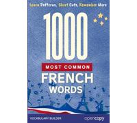 The French Reader: The 1000 Most Common French Words: A Frequency Vocabulary Reader
