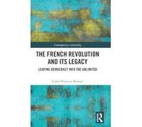 The French Revolution and Its Legacy: Leaping Democracy into the Unlimited (Contemporary Liminality)