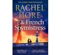 The French Spymistress: The brand-new WW2 historical fiction novel from the Sunday Times bestseller, for fans of Dinah Jeffries and Santa Montefiore