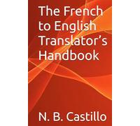 The French to English Translator’s Handbook