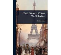 The French Verbs Made Easy...