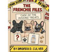 The Frenchie Files: The Case of the Missing Treats