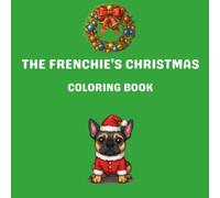The Frenchie's Christmas: Coloring Book