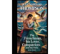The Frenchman, his Lover, Compatriots, and the Owls (The Frenchman, his Lover, and the Owl)