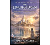 The Frequency Architects: The Lemurian dawn (saga 2 Frequency Architects)
