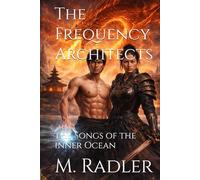 The Frequency Architects: The Songs of the inner Ocean