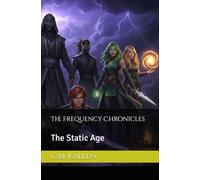 The Frequency Chronicles: The Static Age