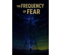 The Frequency of Fear