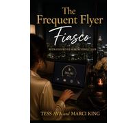 The Frequent Flyer Fiasco: A Gripping Domestic Revenge Thriller of Marriage, Betrayal, and the Perfect Payback