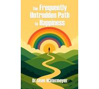 The Frequently Untrodden Path to Happiness