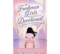 The Freshman Girl's High School Devotional: A 40-day Christian Devotional for Teen Girls Starting High School for Encouragement, Bible Verses, and ... in Christ for Freshman Girls in High School