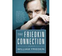 The Friedkin Connection: A Memoir