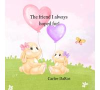 The Friend I Always Hoped For