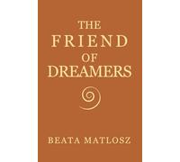 The Friend of Dreamers Book One: 1 (The Friend of Dreamers series)