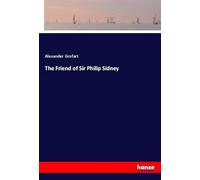 The Friend of Sir Philip Sidney