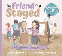 The Friend that Stayed: A book on Empathy