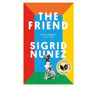 The Friend. Winner Of The National Book: Winner of the National Book Award - now a major motion picture starring Naomi Watts and Bill Murray