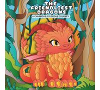 The Friendliest Dragons: A Charming Coloring Journey