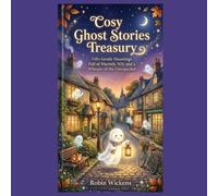 The Friendly Ghost Story Treasury: Fifty Gentle Hauntings Full of Warmth, Wit, and a Whisper of the Unexpected