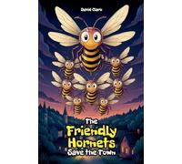 The Friendly Hornets Save the Town