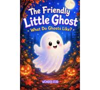 The Friendly Little Ghost: What Do Ghosts Like?
