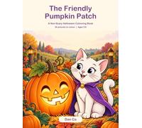 The Friendly Pumpkin Patch: A Non-Scary Halloween Colouring Book for Kids Ages 5-8