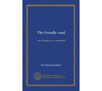 The friendly road: new adventures in contentment