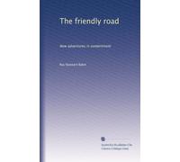 The friendly road: New adventures in contentment