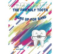 The Friendly Tooth Signs up For Band: 2