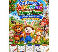 The Friends' Adventure in Happy Farm: Coloring & Activity Book for kids 3-8