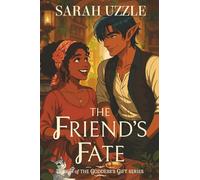 The Friend's Fate: The Goddess's Gift, Book Three