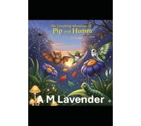The Friendship Adventures of Pip and Humm Vol. 2: The Garden at Twilight: The Next 5 Adventures