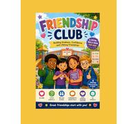 The Friendship Bridge: A Children’s Book About Social Skills, Confidence, and Meeting New Friends