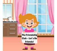 The Friendship Club: Let's Be Friends