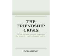 The Friendship Crisis: Why Adult Friendships Are So Hard and What to Do About It