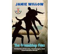 The Friendship Files: 12 Stories of Secrets, Challenges, and Unbreakable Bonds: 6 (Classroom Chronicles)