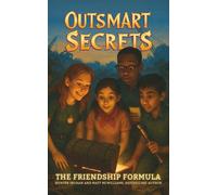 The Friendship Formula (An Outsmart Secrets Book)