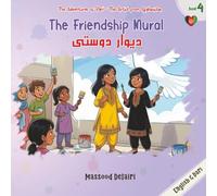 The Friendship Mural: English Dari/Farsi (Persian) Bilingual Illustrated Children's Picture Book for Kids (Toddlers) (The Adventures of Pari, the Artist from Afghanistan)