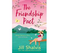The Friendship Pact: Discover the meaning of true love in the gorgeous new novel from the beloved bestseller (Sunrise Cove)