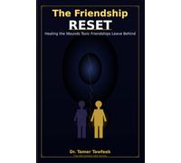 The Friendship Reset: Rebuilding Real Connections After Isolation: How to Repair Lost Friendships, Build New Ones, and Create a Social Life Worth ... Abuse (The Reclaimed Self Series)