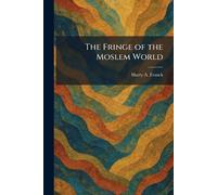 The Fringe of the Moslem World