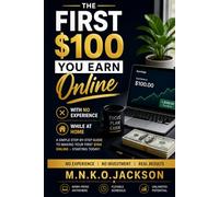 THE FRIST $100 You earn Online WITH NO experience While at Home