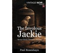 The frivolous Jackie: Seven classic detective stories (Vintage Noir (English Edition))