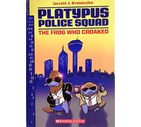 The Frog Who Croaked Platypus Police Squad