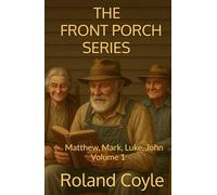 The Front Porch Series: Matthew, Mark, Luke, John