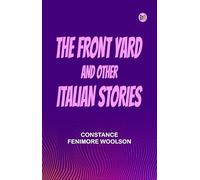The Front Yard, and Other Italian Stories