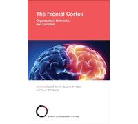 The Frontal Cortex: Organization, Networks, and Function: 35 (Strüngmann Forum Reports)