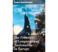 The Frontiers Of Language And Nationality In Europe (ebook)