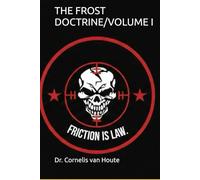 THE FROST DOCTRINE: Operational Art in an Age of Disruption I (The Frost Reports on Military Science)