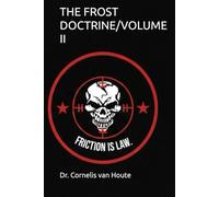 THE FROST DOCTRINE/VOLUME II: Operational Art in an Age of Disruption (The Frost Reports on Military Science)